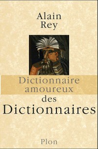 Dictionnaire amoureux des Dictionnaires