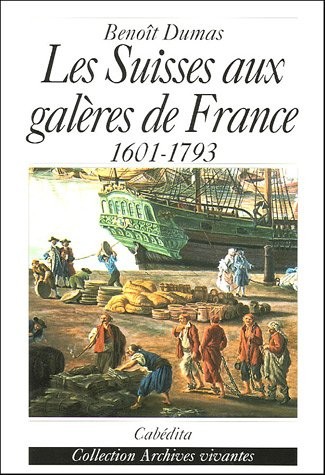 Les Suisses aux galères de France (1601-1793)