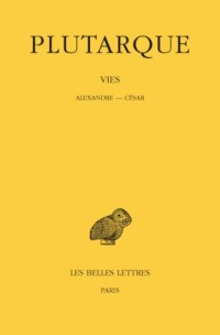 Les Vies parallèles, tome 9. Alexandre-César