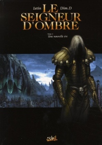 Le Seigneur d'Ombre, Tome 4 : Une nouvelle ère