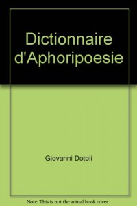 Dictionnaire d'Aphoripoesie