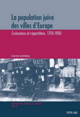 La Population Juive Des Villes d'Europe: Croissance Et Répartition, 1750-1930