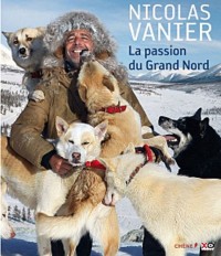 La passion du Grand Nord