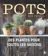 Des Pots... - des Plantes pour Toutes les Saisons