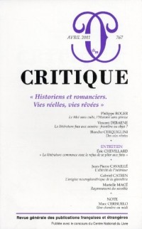 Critique, N° 767, Avril 2011 : Historiens et romanciers : Vies réelles, vies rêvées