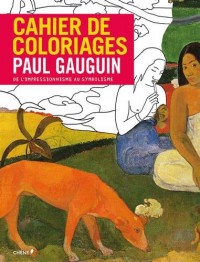 Cahier de coloriages Paul Gauguin (Grand Format): De l impressionnisme au symbolisme
