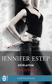 L'exécutrice, Tome 6 : Révélation