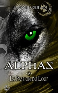 Alphas 2 La passion du loup