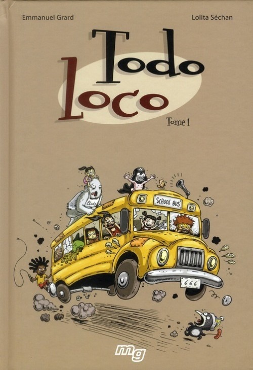 Todo Loco, Tome 1 :