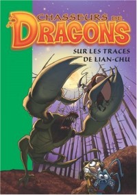 Chasseurs de Dragons, Tome 9 : Sur les traces de Lian-Chu