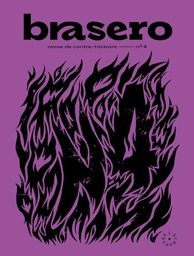 Brasero 4: Revue de contre-histoire