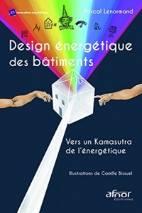 Design énergétique des bâtiments: Vers un Kamasutra de l'énergétique