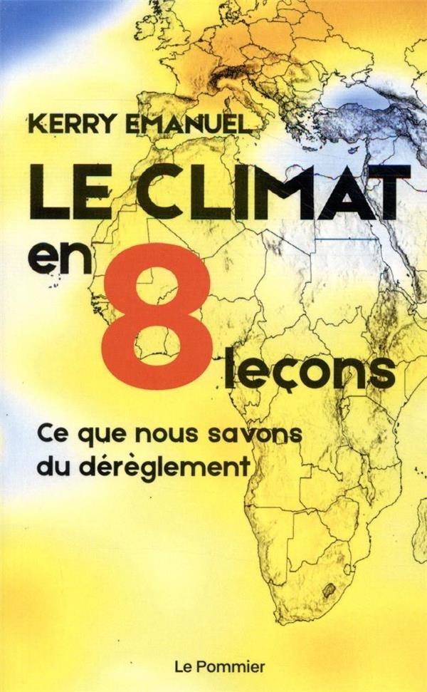Le climat en 8 leçons : Ce que nous savons du dérèglement