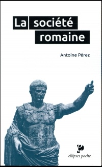 La Société Romaine des Origines à la Fin du Haut-Empire