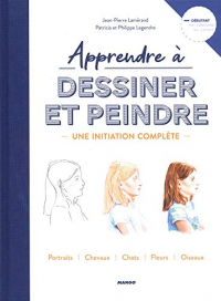 Apprendre à dessiner et peindre : Une initiation complète