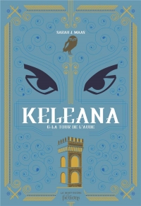 Keleana tome 6. La Tour de l'aube: La Tour de l'aube
