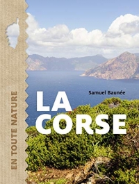 La Corse: En toute nature