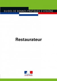 Restaurateur (Guides de bonnes pratiques d'hygiène n°5905)