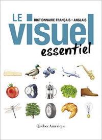 Le Visuel Essentiel. Dictionnaire Français-Anglais