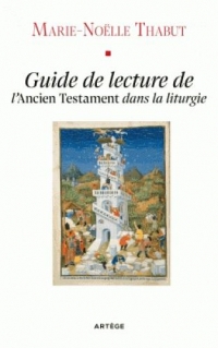 L'Ancien Testament dans la liturgie: Guide de lecture