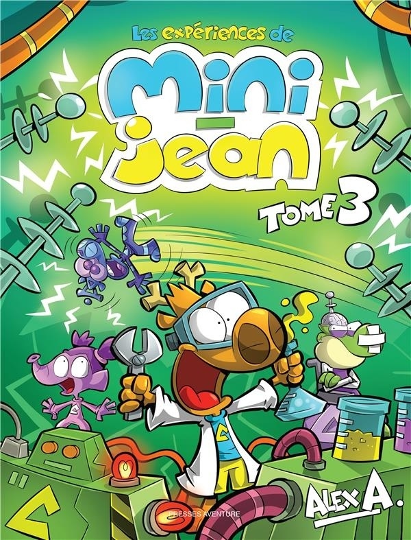Les expériences de Mini-Jean, Tome 3
