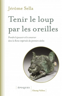 Tenir le loup par les oreilles