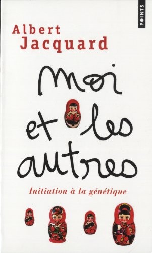 Moi et les Autres. Initiation a la génétique