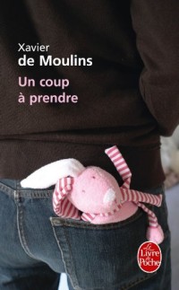 Tout pour être heureux (Un coup à prendre)