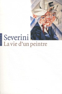 La vie d'un peintre par Gino Sévérini