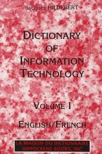 Dictionnaire des technologies de l'informatique coffret 2 volumes : volume 1, english/french et volume 2, français/anglais