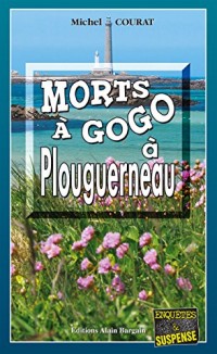 Morts à Gogo à Plouguerneau: Une vengeance bretonne (ENQUETES ET SUS)