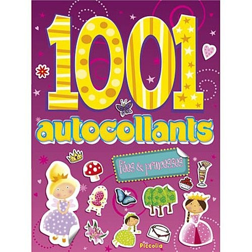 FEES ET PRINCESSES - 1001 AUTOCOLLANTS