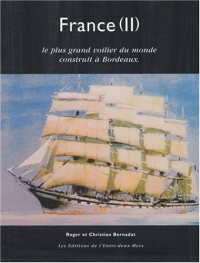 France (II) : Le plus grand voilier du monde construit à Bordeaux