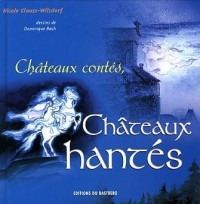 Châteaux contés, châteaux hantés