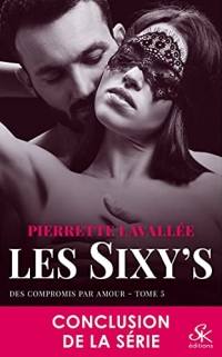 Des compromis par amour: Les Sixy's, T5