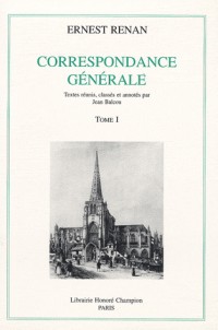 Correspondance générale : Tome 1, 1836-1845