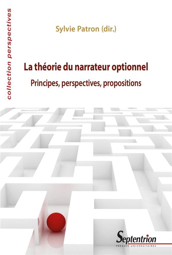 La théorie du narrateur optionnel: Principes, perspectives, propositions