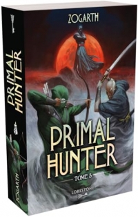 Primal Hunter - Tome 5 (5)