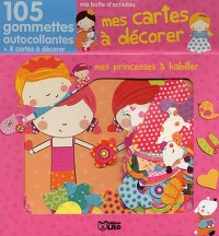 Mes Cartes a Decorer avec Gommettes : Princesses à Habiller - Dès 3 ans