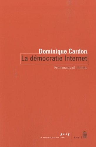La Démocratie Internet. Promesses et limites