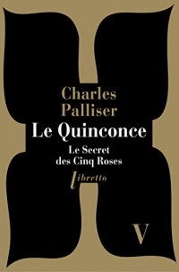 Le Quinconce T5 le Secret des Cinq Roses