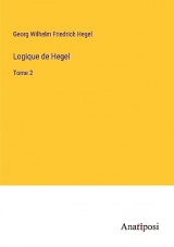 Logique de Hegel: Tome 2