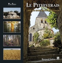 Le Pithiverais - 2000 ans entre Beauce et Gâtinais