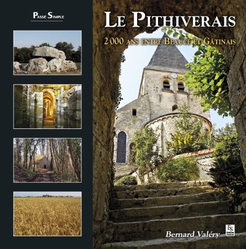 Le Pithiverais - 2000 ans entre Beauce et Gâtinais