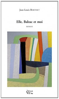 Elle, Balzac et moi