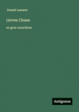Lèvres Closes: en gros caractères