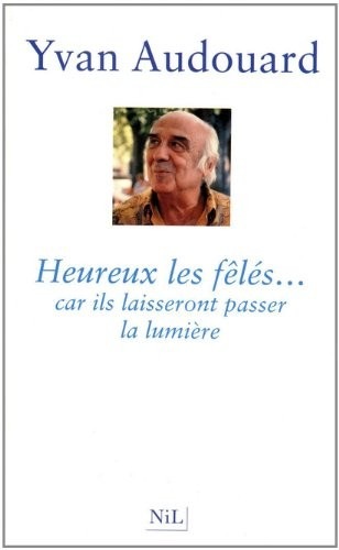 Heureux les fêlés...