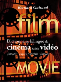 Dictionnaire du cinéma & de la vidéo | français-anglais/anglais-français