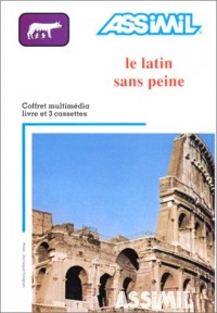 Latin : Sans Peine-collection assimil