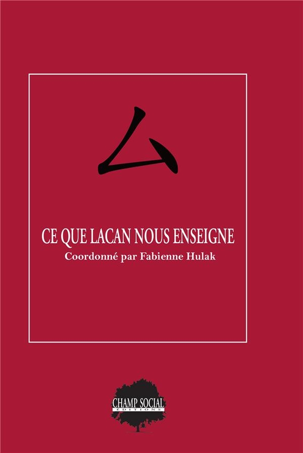 Ce que Lacan nous enseigne